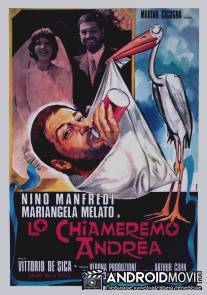 Назовем его Андреа / Lo chiameremo Andrea