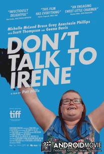 Не разговаривайте с Ирен / Don't Talk to Irene