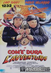 Подкаблучник в океане / Com'e dura l'avventura