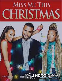 Скучай по мне в Рождество / Miss Me This Christmas