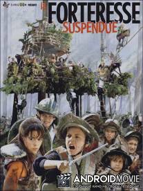 Тайная крепость / La forteresse suspendue