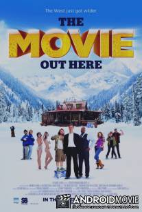 The Movie Out Here