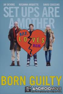 Виноват с рождения / Born Guilty