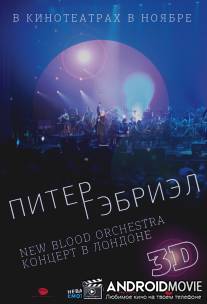 Питер Гэбриэл и New Blood Orchestra в 3D / Peter Gabriel: New Blood - Live in London in 3Dimensions