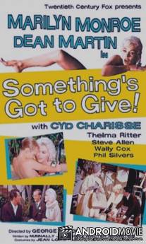 Что-то должно случиться / Something's Got to Give