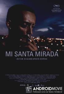 Мой святой взгляд / Mi santa mirada