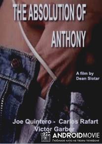 Отпущение Энтони / Absolution of Anthony, The