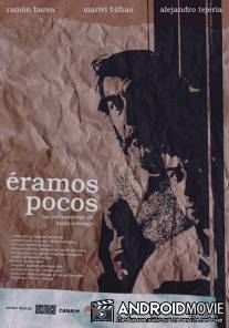 Перебор / Eramos pocos