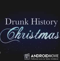 Пьяная рождественская история / Drunk History Christmas