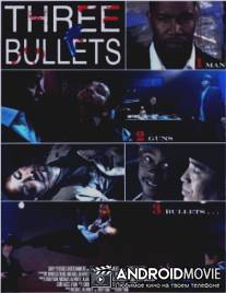 Three Bullets