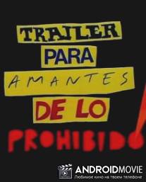 Трейлер для запретных любовников / Trailer para amantes de lo prohibido