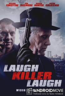 Смейся, убийца, смейся / Laugh Killer Laugh