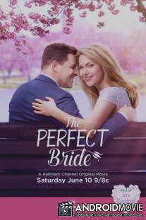 Идеальная невеста / The Perfect Bride