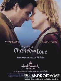 Шанс найти свою любовь / Taking a Chance on Love