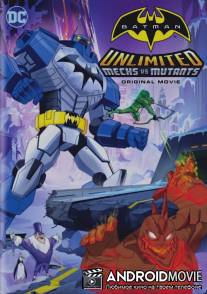 Безграничный Бэтмен: Роботы против мутантов / Batman Unlimited: Mech vs. Mutants