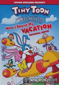 Как я провел свои каникулы / Tiny Toon Adventures: How I Spent My Vacation
