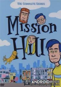 Мишн Хилл / Mission Hill