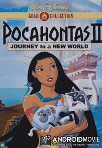 Покахонтас 2 / Pocahontas II: Journey to a New World