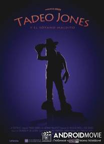 Тадео Джонс и подвал судьбы / Tadeo Jones y el sótano maldito