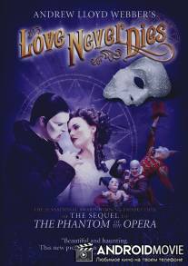 Любовь никогда не умирает / Love Never Dies