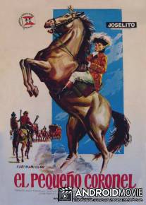 Маленький полковник / El pequeno coronel