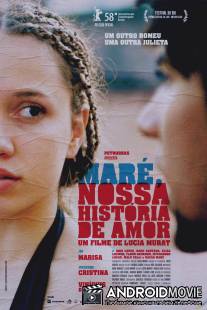 Маре, наша история любви / Mare, Nossa Historia de Amor