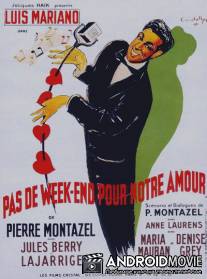 Нет уик-эндов y нашей любви / Pas de week-end pour notre amour