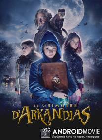 Книга заклинаний Аркандиаса / Le grimoire d'Arkandias