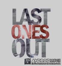 Одни из последних / Last Ones Out