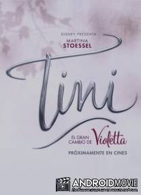 Тини: Новая жизнь Виолетты / Tini: El gran cambio de Violetta