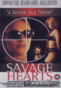 Дикие сердца / Savage Hearts