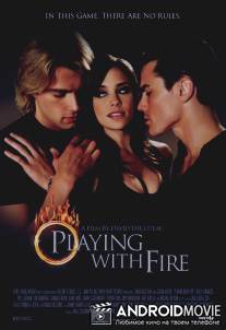 Игра с огнем / Playing with Fire