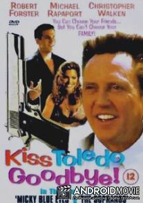 Крестный сынок / Kiss Toledo Goodbye