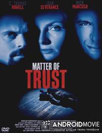 Криминал / Matter of Trust