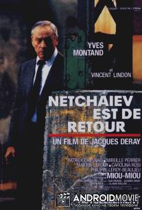 Нечаев возвращается / Netchaiev est de retour