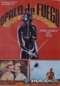 Огненный опал: Торговцы телом / Opalo de fuego: Mercaderes del sexo
