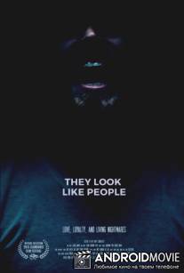 Они похожи на людей / They Look Like People