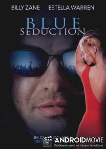 Печальное обольщение / Blue Seduction