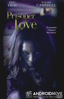 Пленница любви / Prisoner of Love