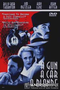 Пушка, тачка, блондинка / A Gun, a Car, a Blonde
