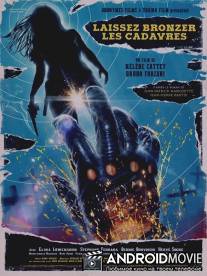 Пусть трупы загорают! / Laissez bronzer les cadavres!