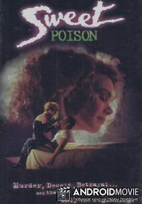 Сладкий яд / Sweet Poison
