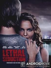 Смертельное Искушение / Lethal Seduction