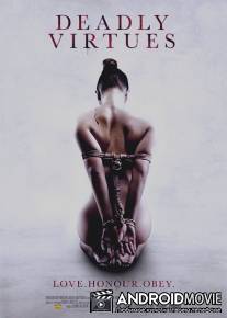 Смертельные добродетели: Люби, чти, подчиняйся. / Deadly Virtues: Love.Honour.Obey.