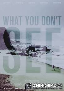 То, что ты не видишь / Was du nicht siehst