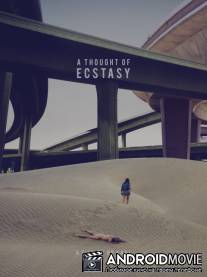 В поисках наслаждения / A Thought of Ecstasy