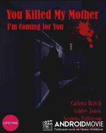 Вы убили мою мать / You Killed My Mother