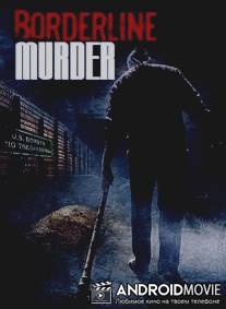 Жертва красоты / Borderline Murder