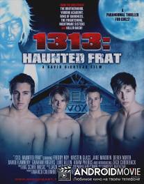1313: Преследуемое братство / 1313: Haunted Frat