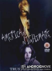 Американский кошмар / American Nightmare